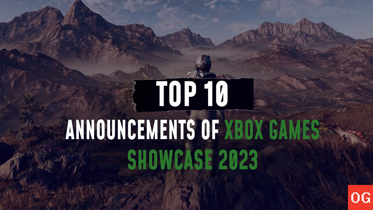 Top 10 Announcements of Xbox Showcase 2023